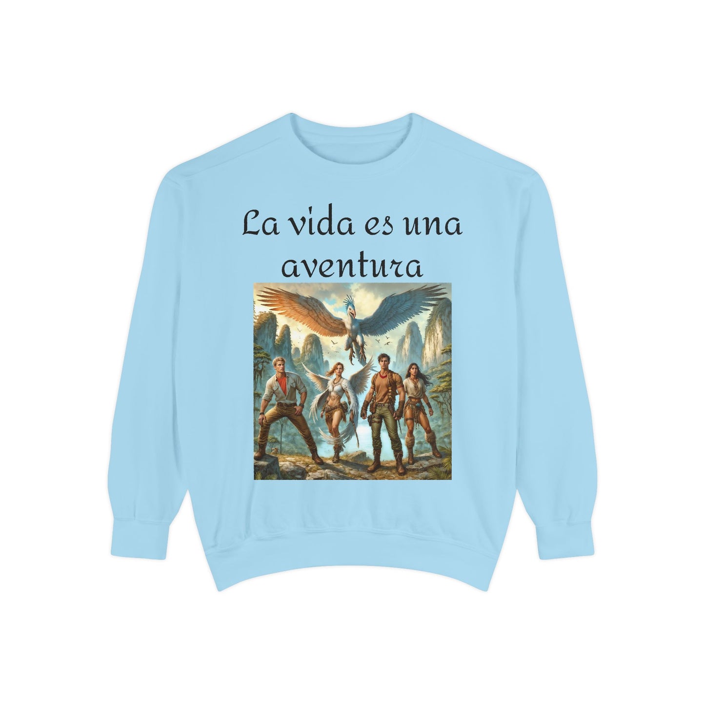 Adventure Awaits Unisex Garment-Dyed Sweatshirt - 'La vida es una aventura'