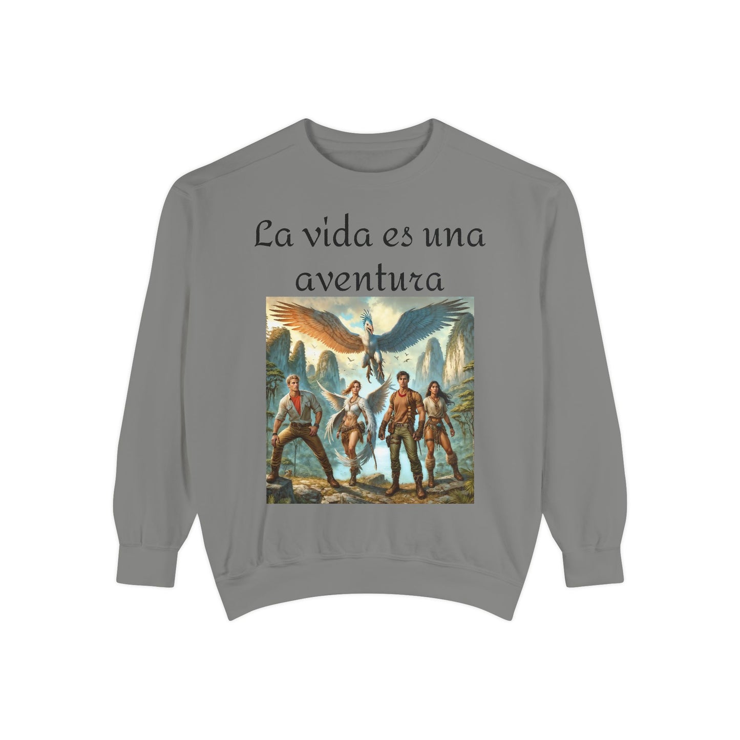 Adventure Awaits Unisex Garment-Dyed Sweatshirt - 'La vida es una aventura'