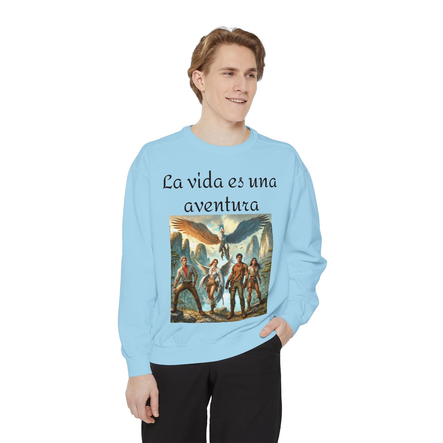 Adventure Awaits Unisex Garment-Dyed Sweatshirt - 'La vida es una aventura'