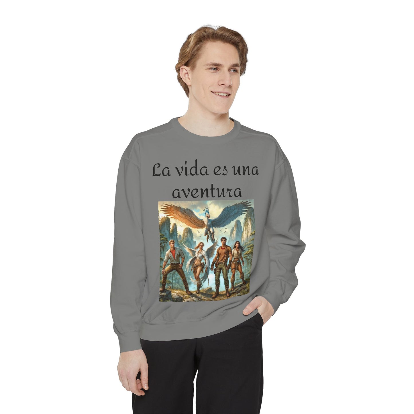 Adventure Awaits Unisex Garment-Dyed Sweatshirt - 'La vida es una aventura'