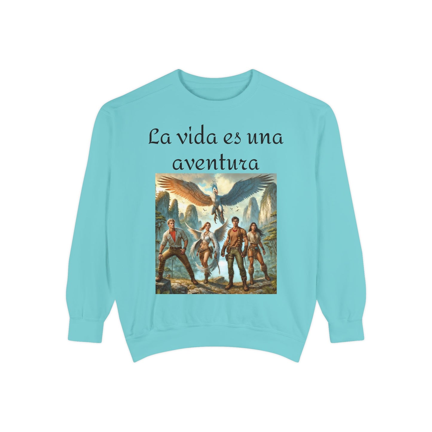 Adventure Awaits Unisex Garment-Dyed Sweatshirt - 'La vida es una aventura'