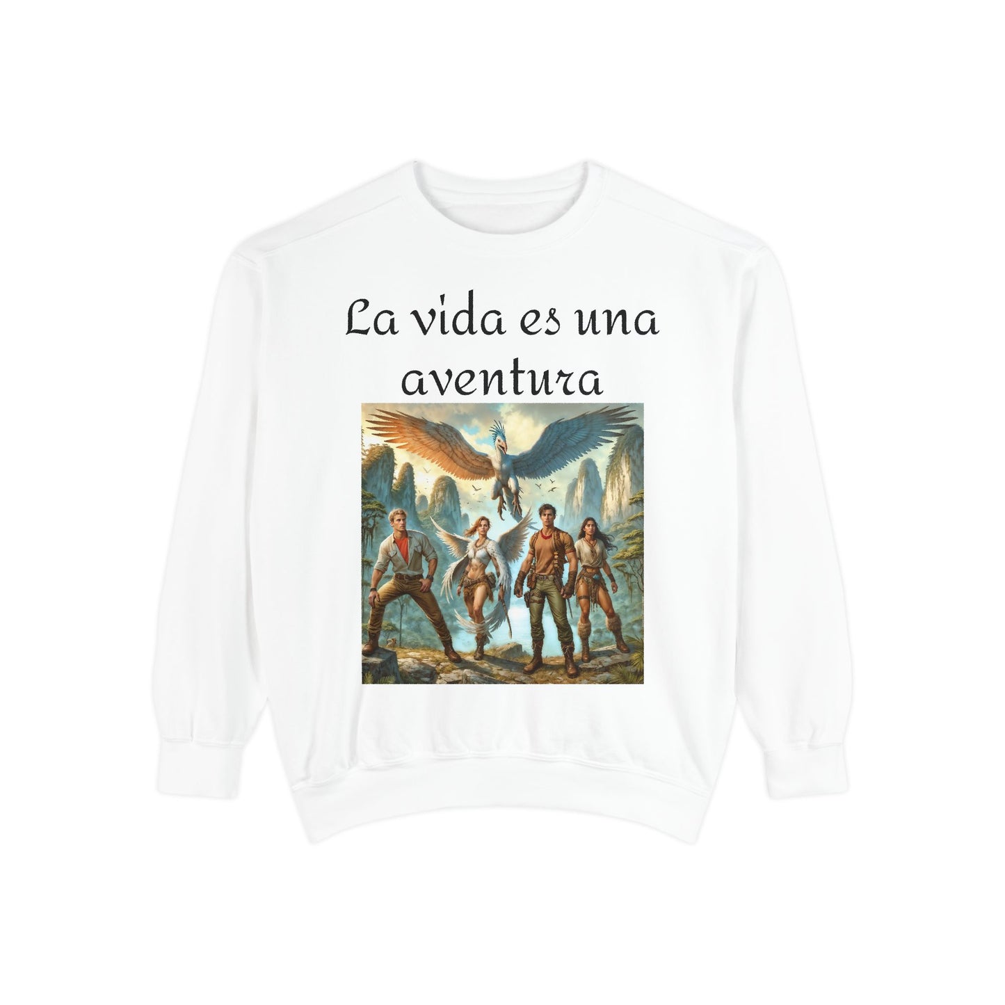 Adventure Awaits Unisex Garment-Dyed Sweatshirt - 'La vida es una aventura'